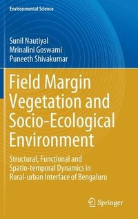 bokomslag Field Margin Vegetation and Socio-Ecological Environment