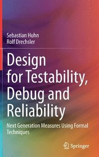 bokomslag Design for Testability, Debug and Reliability