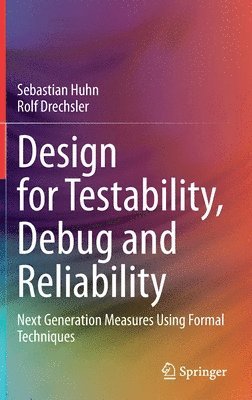 Design for Testability, Debug and Reliability 1