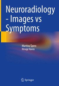bokomslag Neuroradiology - Images vs Symptoms