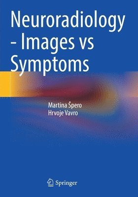 Neuroradiology - Images vs Symptoms 1