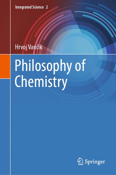 Hrvoj Vančik - Philosophy of Chemistry, Inbunden