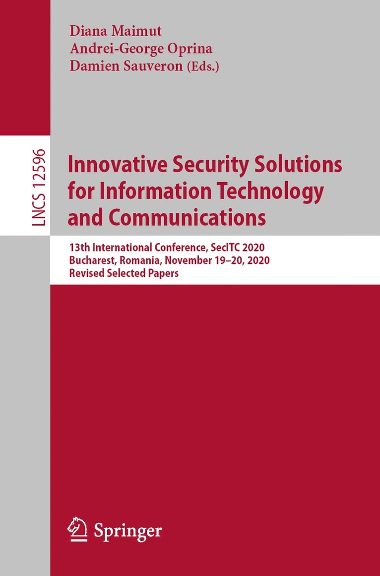 Diana Maimut, Andrei-George Oprina, Damien Sauveron - Innovative Security Solutions for Information Technology and Communications, Häftad
