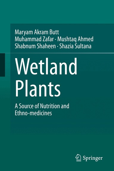 Maryam Akram Butt, Muhammad Zafar, Mushtaq Ahmed, Shabnum Shaheen, Shazia Sultana - Wetland Plants, Inbunden