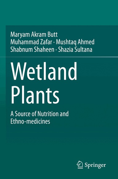 Maryam Akram Butt, Muhammad Zafar, Mushtaq Ahmed, Shabnum Shaheen, Shazia Sultana - Wetland Plants, Häftad