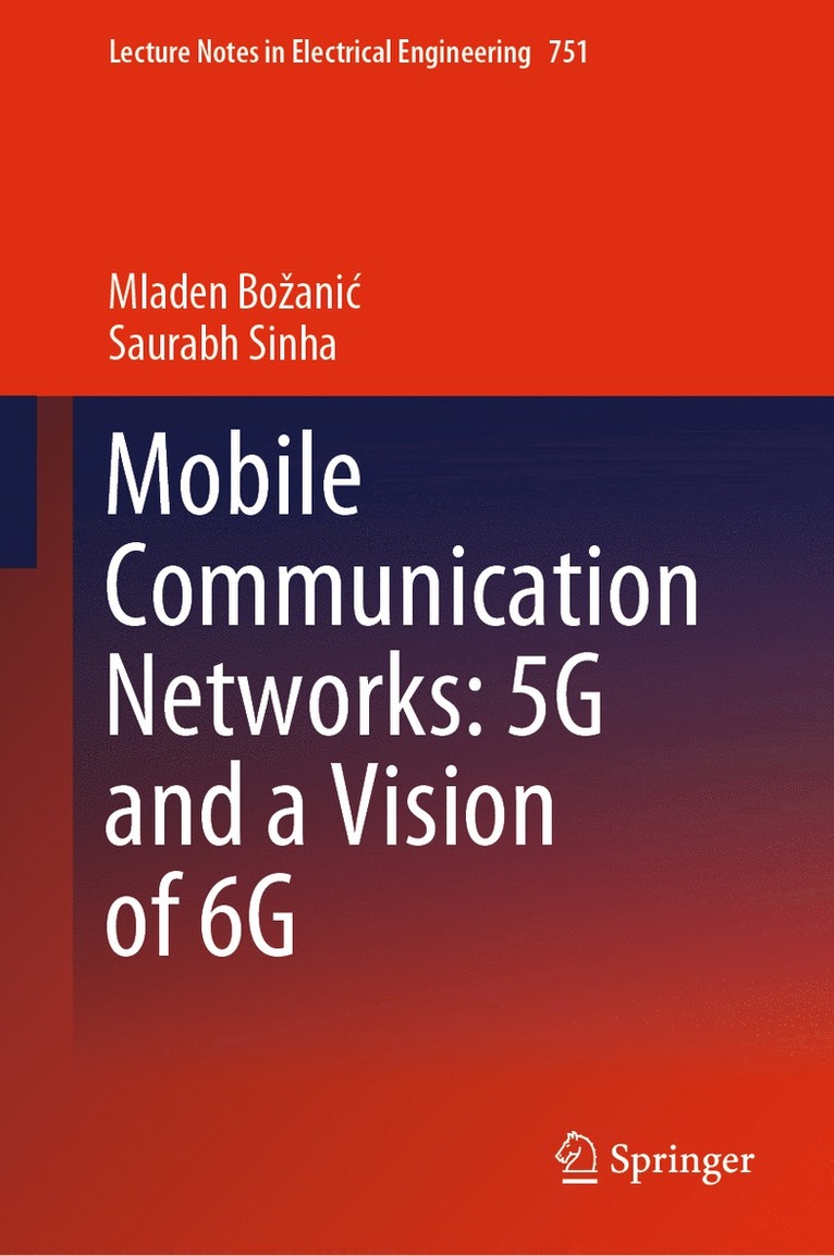 Mladen Božanić, Saurabh Sinha, Mladen Bozanic, Mladen Boanic, Mladen Bo¿ani¿ - Mobile Communication Networks: 5G and a Vision of 6G, Inbunden