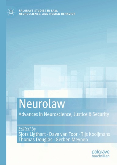 Sjors Ligthart, Dave van Toor, Tijs Kooijmans, Thomas Douglas, Gerben Meynen - Neurolaw, Inbunden