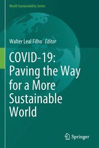 bokomslag COVID-19: Paving the Way for a More Sustainable World