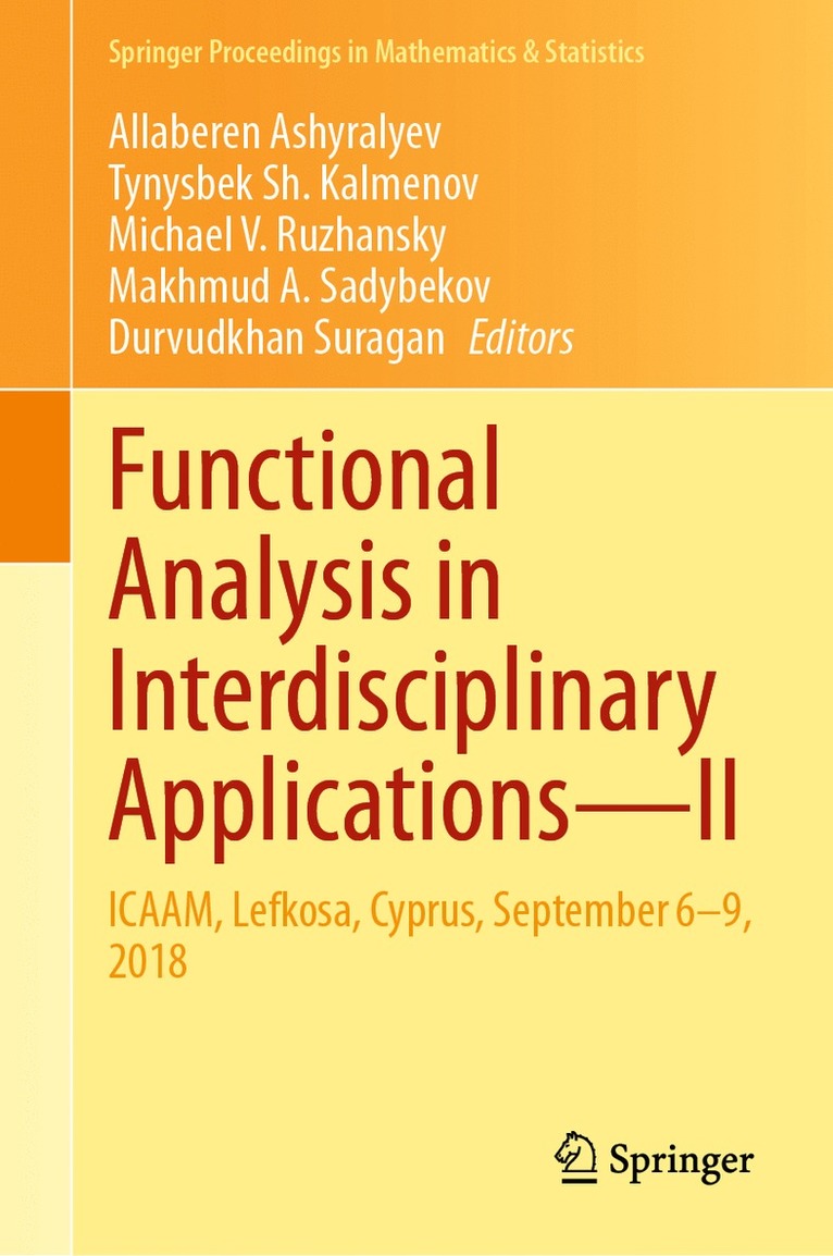 Allaberen Ashyralyev, Tynysbek Sh. Kalmenov, Michael V. Ruzhansky, Makhmud A. Sadybekov, Durvudkhan Suragan, Tynysbek Sh Kalmenov - Functional Analysis in Interdisciplinary Applications—II, Inbunden