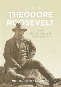 bokomslag Remembering Theodore Roosevelt