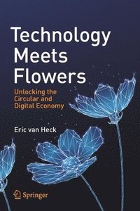 bokomslag Technology Meets Flowers