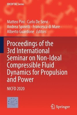 Proceedings of the 3rd International Seminar on Non-Ideal Compressible Fluid Dynamics for Propulsion and Power 1