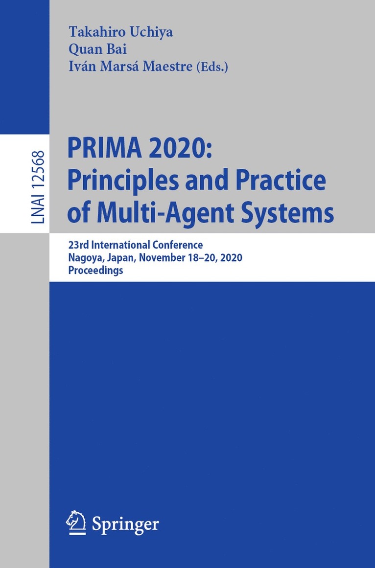 Takahiro Uchiya, Quan Bai, Iván Marsá Maestre, Ivan Marsa Maestre - PRIMA 2020: Principles and Practice of Multi-Agent Systems, Häftad