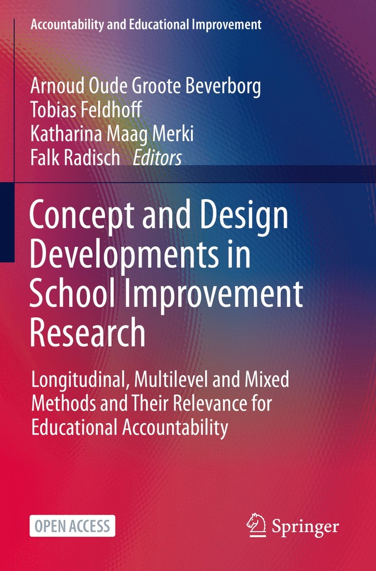 Arnoud Oude Groote Beverborg, Tobias Feldhoff, Katharina Maag Merki, Falk Radisch - Concept and Design Developments in School Improvement Research, Häftad