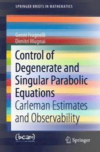 bokomslag Control of Degenerate and Singular Parabolic Equations