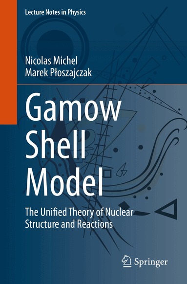 Nicolas Michel, Marek Płoszajczak - Gamow Shell Model, Häftad