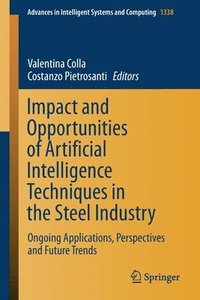 bokomslag Impact and Opportunities of Artificial Intelligence Techniques in the Steel Industry