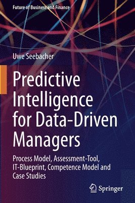 bokomslag Predictive Intelligence for Data-Driven Managers