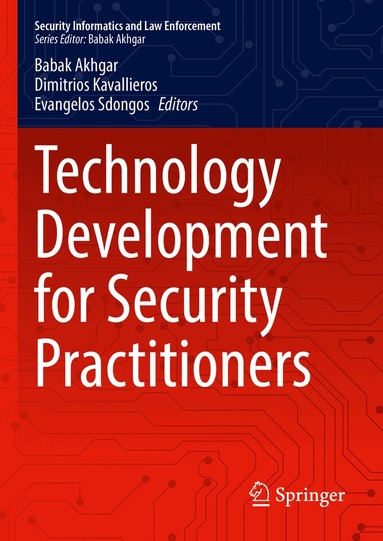 Babak Akhgar, Dimitrios Kavallieros, Evangelos Sdongos - Technology Development for Security Practitioners, Inbunden