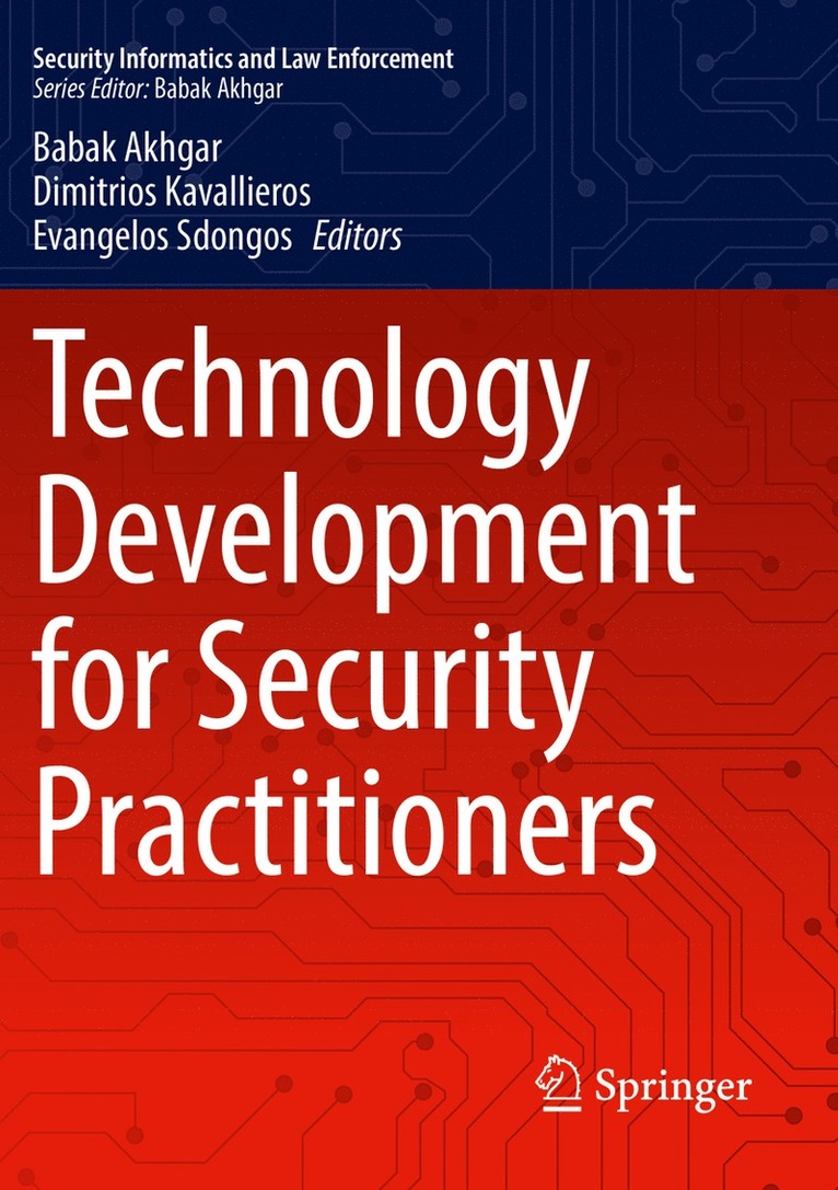 Babak Akhgar, Dimitrios Kavallieros, Evangelos Sdongos - Technology Development for Security Practitioners, Häftad