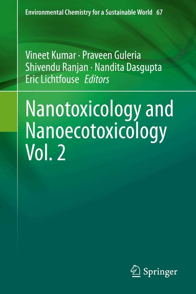 Vineet Kumar, Praveen Guleria, Shivendu Ranjan, Nandita Dasgupta, Eric Lichtfouse - Nanotoxicology and Nanoecotoxicology Vol. 2, Inbunden
