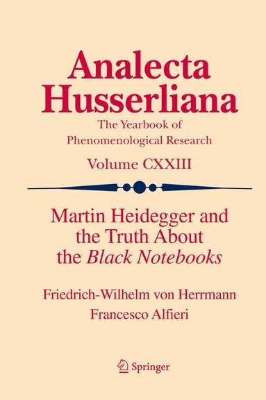 Friedrich-Wilhelm von Herrmann, Francesco Alfieri - Martin Heidegger and the Truth About the Black Notebooks, Inbunden