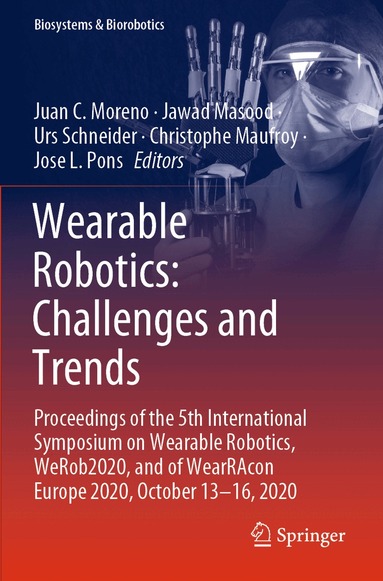 Juan C. Moreno, Jawad Masood, Urs Schneider, Christophe Maufroy, Jose L. Pons - Wearable Robotics: Challenges and Trends, Häftad