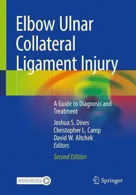 Joshua S. Dines, Christopher L. Camp, David W. Altchek - Elbow Ulnar Collateral Ligament Injury, Häftad