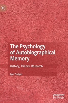 Igor Sotgiu - Psychology of Autobiographical Memory, Inbunden