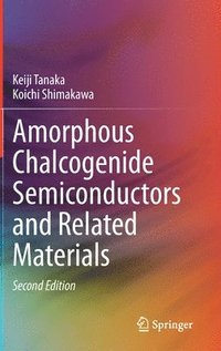bokomslag Amorphous Chalcogenide Semiconductors and Related Materials