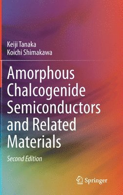 bokomslag Amorphous Chalcogenide Semiconductors and Related Materials