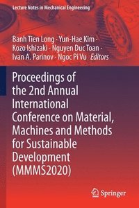 bokomslag Proceedings of the 2nd Annual International Conference on Material, Machines and Methods for Sustainable Development (MMMS2020)