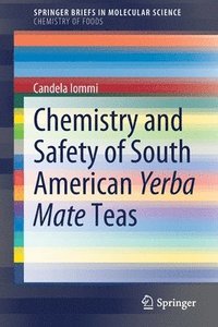 bokomslag Chemistry and Safety of South American Yerba Mate Teas