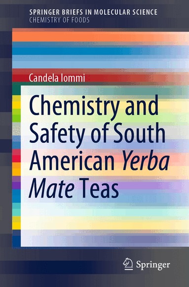 Candela Iommi - Chemistry and Safety of South American Yerba Mate Teas, Häftad