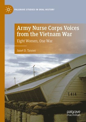 Army Nurse Corps Voices from the Vietnam War 1