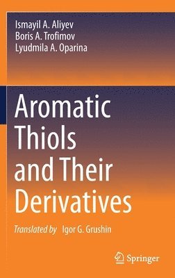 bokomslag Aromatic Thiols and Their Derivatives