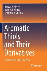 bokomslag Aromatic Thiols and Their Derivatives