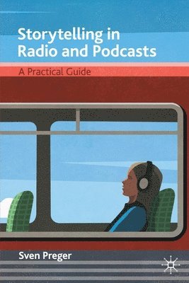 bokomslag Storytelling in Radio and Podcasts