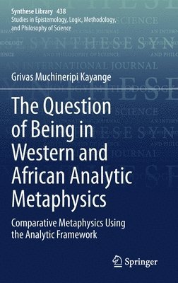 bokomslag The Question of Being in Western and African Analytic Metaphysics