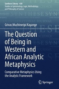 bokomslag The Question of Being in Western and African Analytic Metaphysics