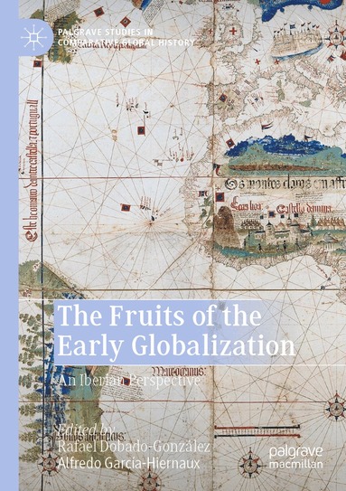 Rafael Dobado-González, Alfredo García-Hiernaux - Fruits of the Early Globalization, Häftad