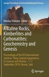 bokomslag Alkaline Rocks, Kimberlites and Carbonatites: Geochemistry and Genesis