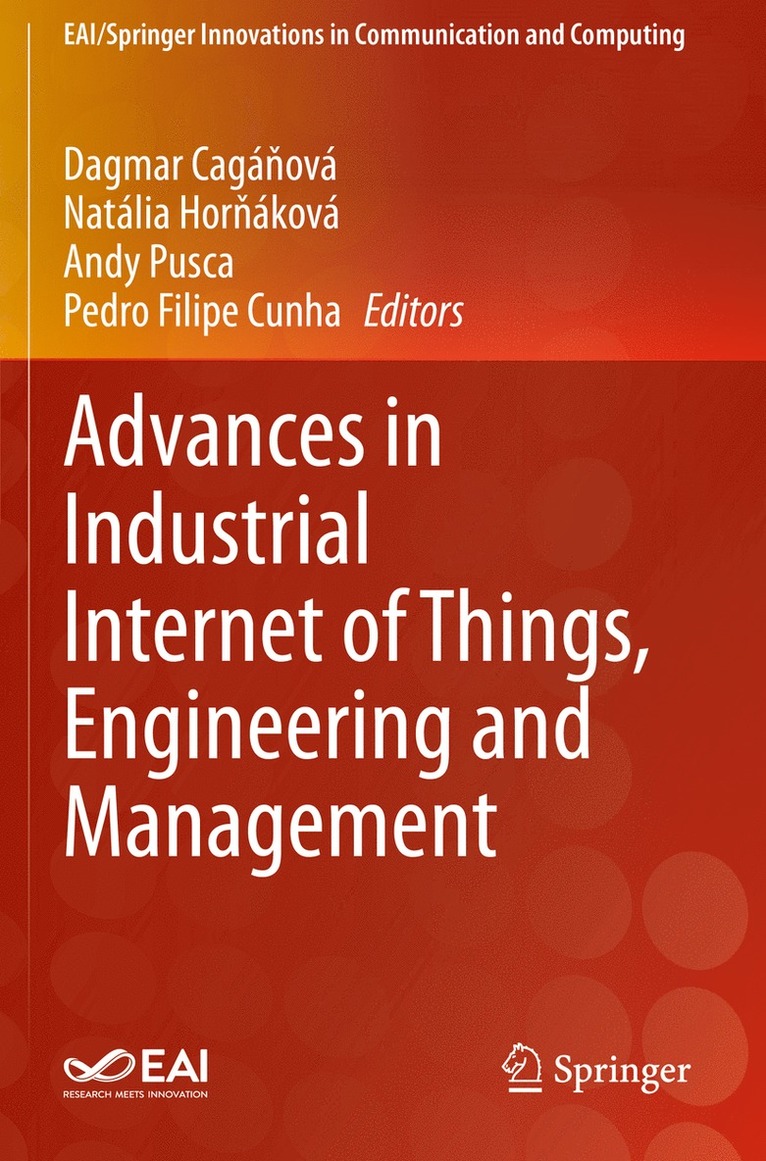 Dagmar Cagáňová, Natália Horňáková, Andy Pusca, Pedro Filipe Cunha, Dagmar Caganova, Natalia Hornakova, Dagmar Cagá&#328;ová, Natália Hor&#328;áková, Dagmar Cagánová, Natália Hornáková - Advances in Industrial Internet of Things, Engineering and Management, Häftad