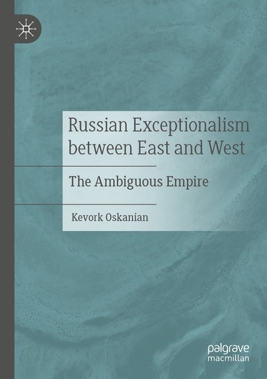 bokomslag Russian Exceptionalism between East and West