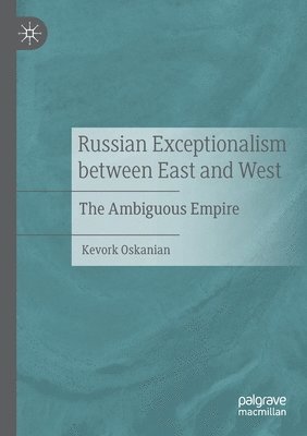 Russian Exceptionalism between East and West