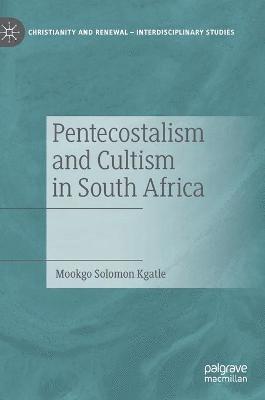 bokomslag Pentecostalism and Cultism in South Africa