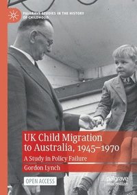 bokomslag UK Child Migration to Australia, 1945-1970