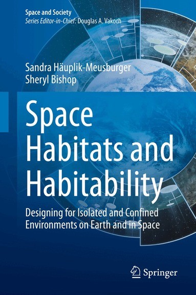 Sandra Häuplik-Meusburger, Sheryl Bishop - Space Habitats and Habitability, Inbunden