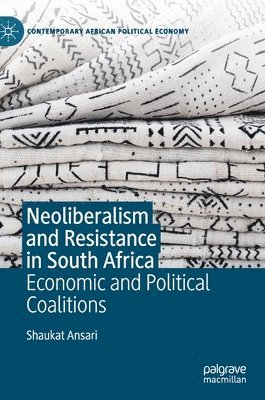 bokomslag Neoliberalism and Resistance in South Africa