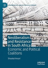 bokomslag Neoliberalism and Resistance in South Africa